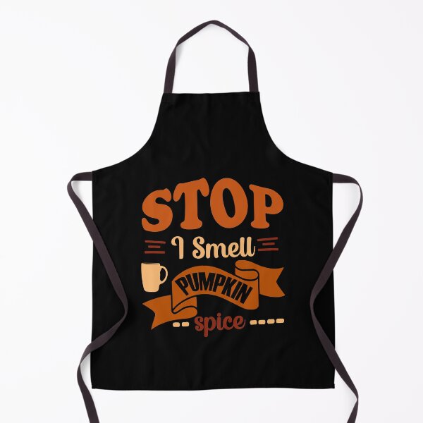 Item preview, Stop, I Smell Pumpkin Spice designed and sold by mrtraz.