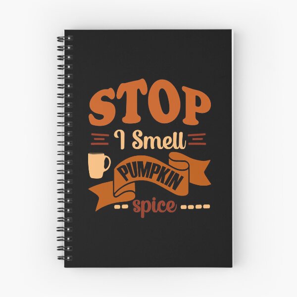 Item preview, Stop, I Smell Pumpkin Spice designed and sold by mrtraz.