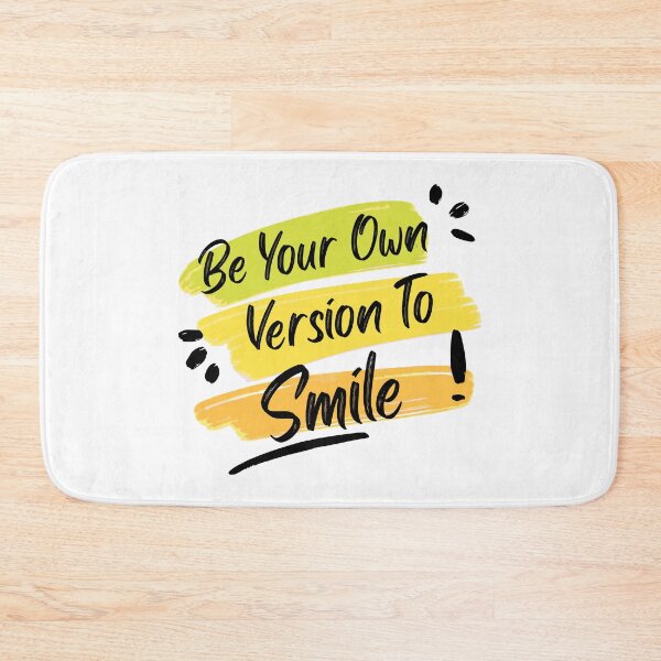 Item preview, Be Your Own Version To Smile  designed and sold by Asfandyar Qadri.