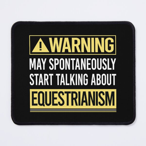 Item preview, Warning About Equestrianism Horse Horseback Riding designed and sold by WrightTrouble.