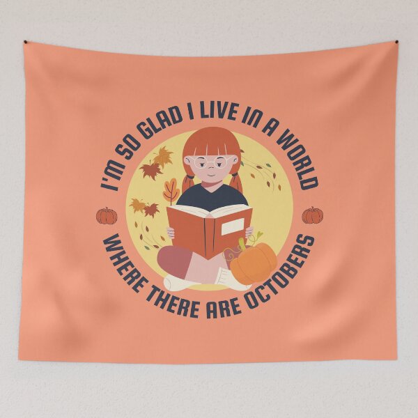 Item preview, I'm so glad I live in a world where there are Octobers - Anne Shirley quote designed and sold by shmodev.