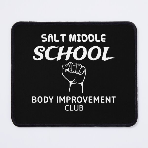 Item preview, Salt Middle School Body Improvement Club designed and sold by Maikiwi.