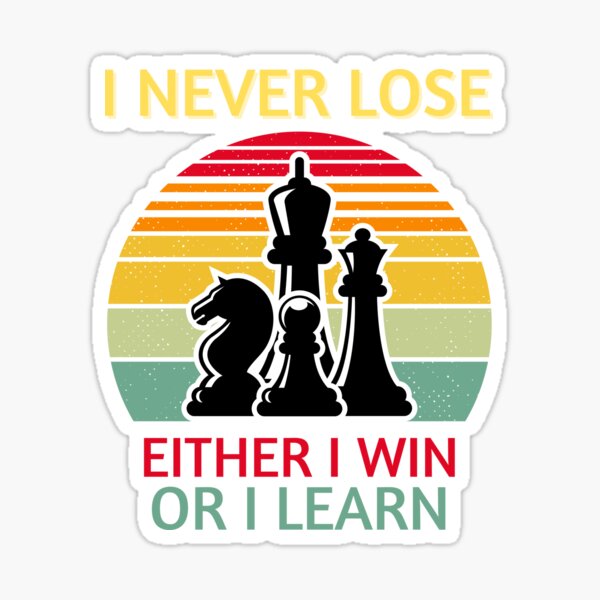 Premium Vector  Never lose either i win or i learn funny chess