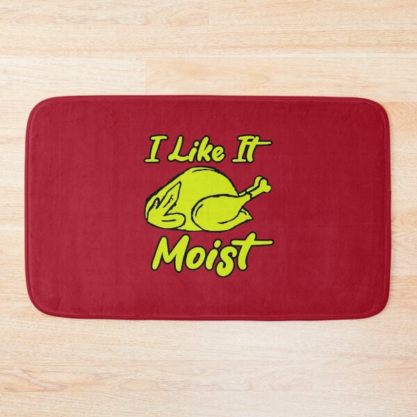 Item preview, I Like It Moist designed and sold by THROUGH-LIFE.