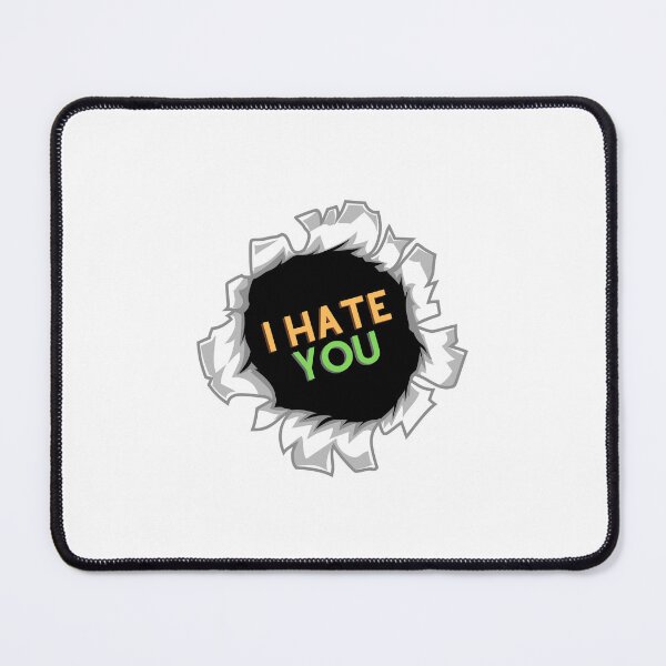 Item preview, I hate You designed and sold by jee-jee2151.