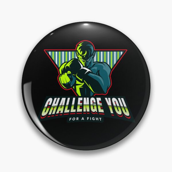 Item preview, CHALLENGE YOU FOR A FIGHT designed and sold by MJ96-PRO.