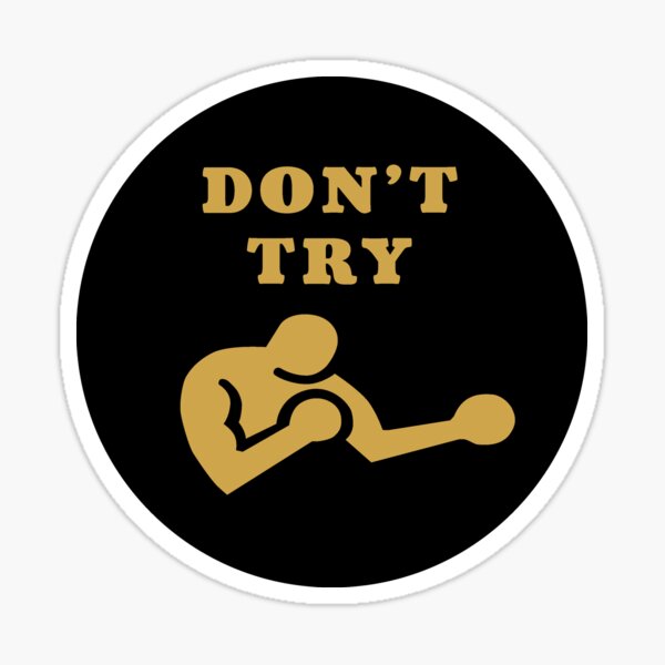 Bukowski - Don't Try Sticker