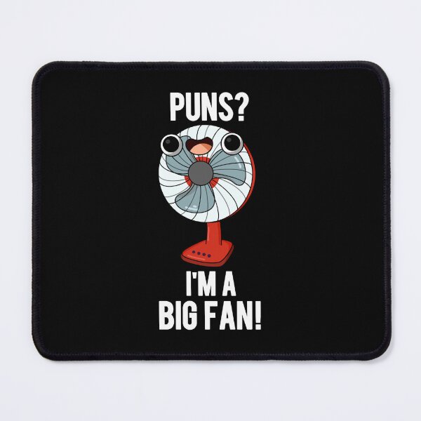 Item preview, Puns I'm A Big Fan Funny Electric Fan Puns (Dark BG) designed and sold by punnybone.