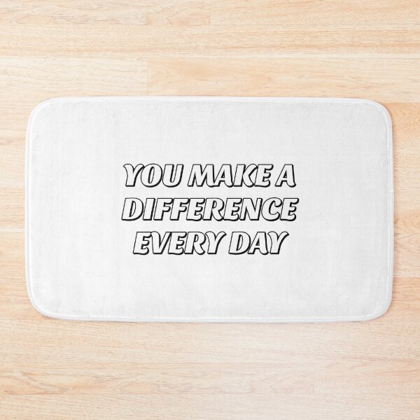 Item preview, You Make A Difference Everyday  designed and sold by Inspirationmotivation.