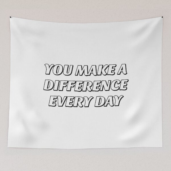 Item preview, You Make A Difference Everyday  designed and sold by Inspirationmotivation.