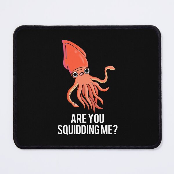 Item preview, Are You Squidding Me Funny Squid Puns (Dark BG) designed and sold by punnybone.