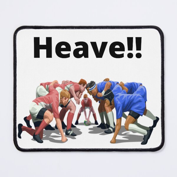 Item preview, Heave!! Rugby Scrum. designed and sold by WelshStuff.