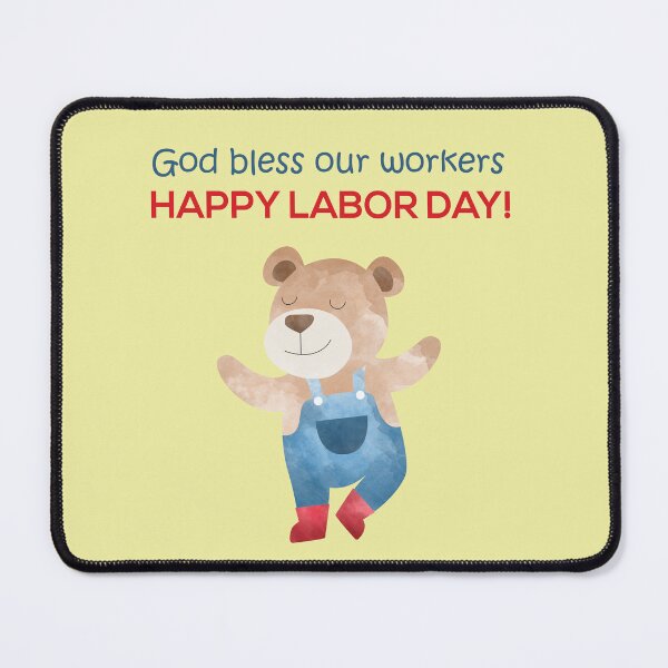 Item preview, God bless our workers - Happy Labor Day - Happy Dancing Worker Bear designed and sold by thewishdesigns.