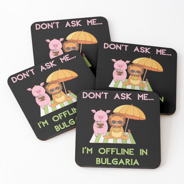 Item preview, Dont Ask Me Im Offline In Bulgaria  designed and sold by nquestiaa.