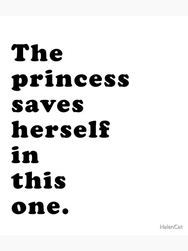 the princess saves herself