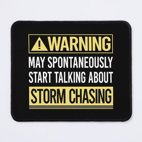 Item preview, Warning About Storm Chasing Chaser Stormchasing Stormchaser designed and sold by WrightTrouble.