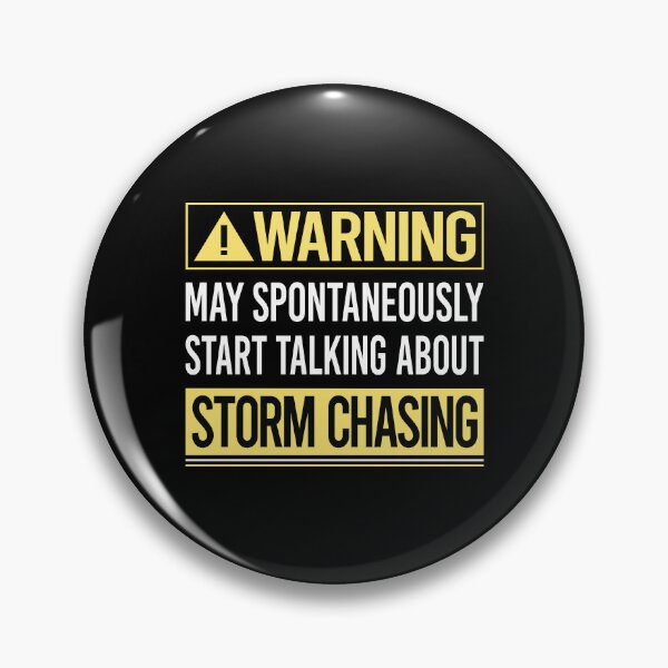 Item preview, Warning About Storm Chasing Chaser Stormchasing Stormchaser designed and sold by WrightTrouble.