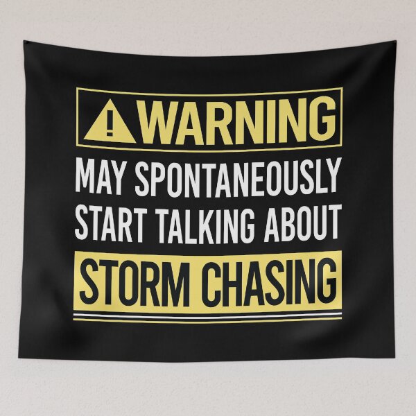 Item preview, Warning About Storm Chasing Chaser Stormchasing Stormchaser designed and sold by WrightTrouble.