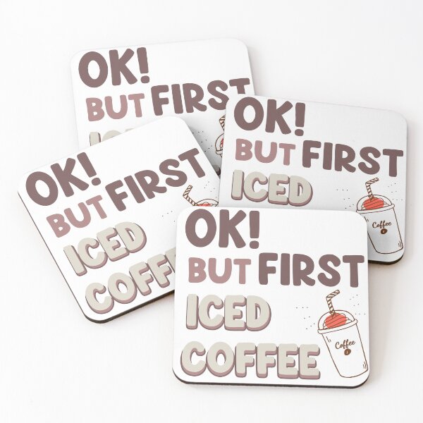 Item preview, OK, BUT FIRST ICED COFFEE designed and sold by uwart.