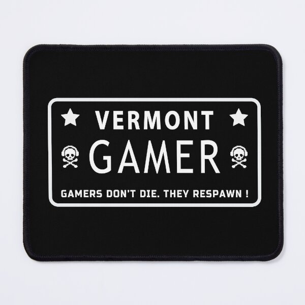 Item preview, Gamers don't die, They respawn! Vermont - American Gamer designed and sold by Sky-99.