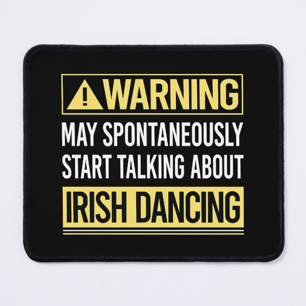 Item preview, Warning About Irish Dancing Dance Dancer designed and sold by WrightTrouble.