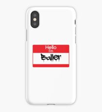 Hello i'm Baller iPhone Case