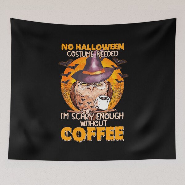 Item preview, Owl I’m Scary Enough Without Coffee Halloween designed and sold by bogiewatt6.