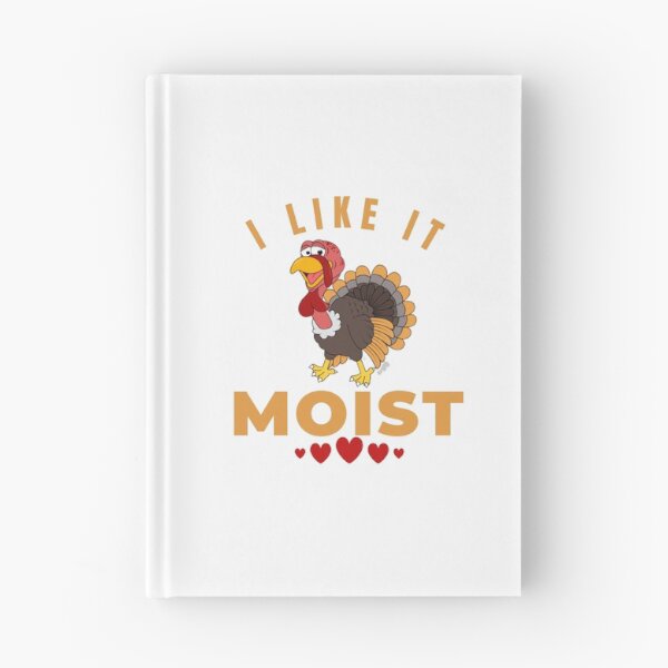 Item preview, I like it moist - funny happy turkey 2022 designed and sold by Magic Touch  ⭐⭐⭐⭐⭐.