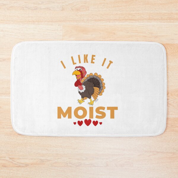 Item preview, I like it moist - funny happy turkey 2022 designed and sold by Magic Touch  ⭐⭐⭐⭐⭐.