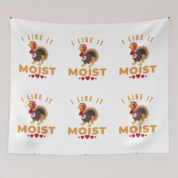 Item preview, I like it moist - funny happy turkey 2022 designed and sold by Magic Touch  ⭐⭐⭐⭐⭐.