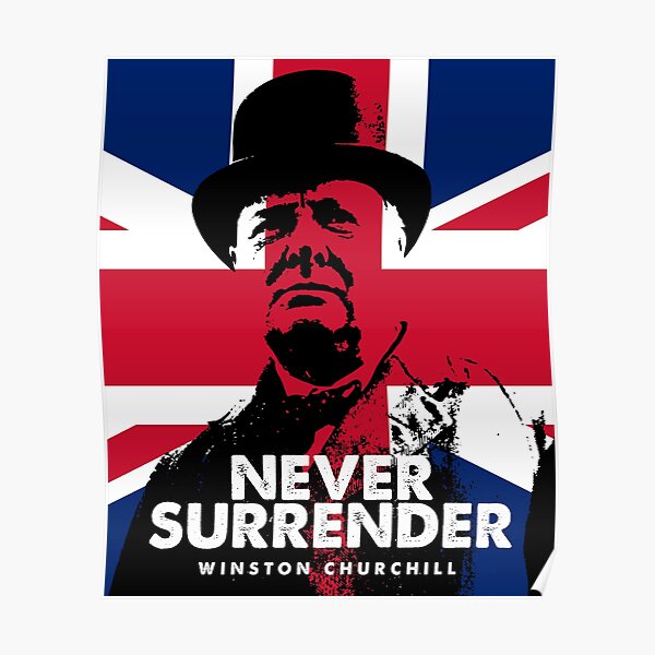 Churchill Never Surrender Winston Churchill United Kingdom British