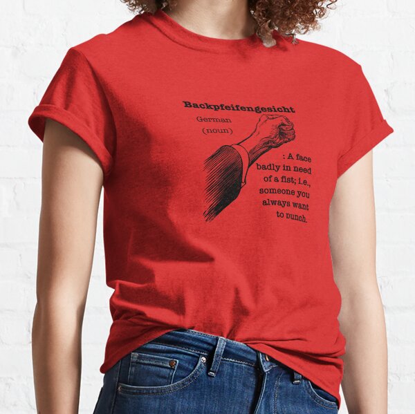 Backpfeifengesicht (untranslatable word) fist punch Classic T-Shirt