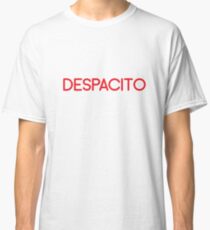 Despacito Classic T-Shirt