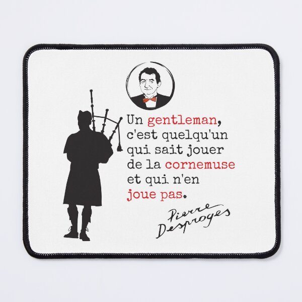 Item preview, Desproges quote "A gentleman is someone who knows how to play the bagpipes..." designed and sold by Frangotier.