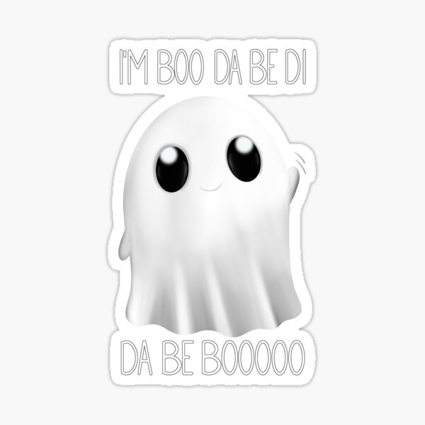 I'm Boo Da Be Di Sticker