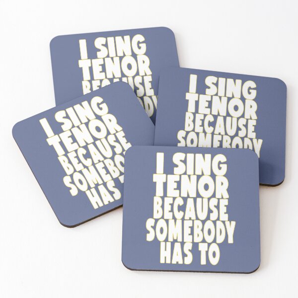 Item preview, I SING TENOR BECAUSE SOMEBODY HAS TO designed and sold by 4YourThoughts.