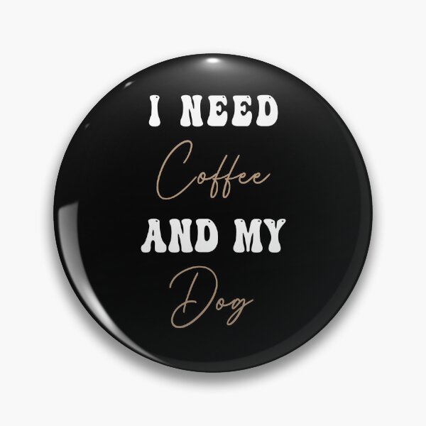 Item preview, All I Need Is Coffee And My Dogs Matching Drink Lover Coffee designed and sold by JoshBulky.