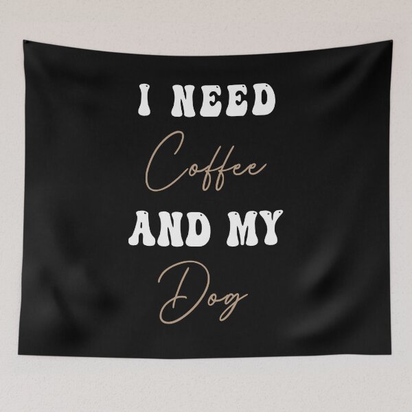 Item preview, All I Need Is Coffee And My Dogs Matching Drink Lover Coffee designed and sold by JoshBulky.