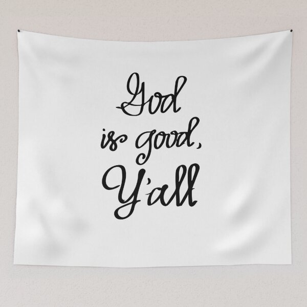 Item preview, God Is Good Yall designed and sold by ItsMyParty.