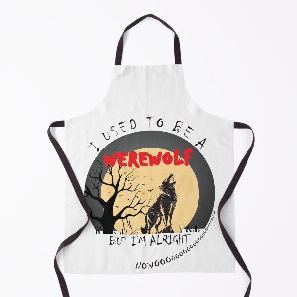 Item preview, I Used To Be A Werewolf - But I'm Alright Nowoooooooo designed and sold by DerekJSmith.