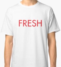 Fresh Classic T-Shirt