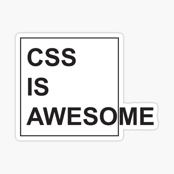 CSS is Awesome - Funny Programming Jokes - Light Color Sticker