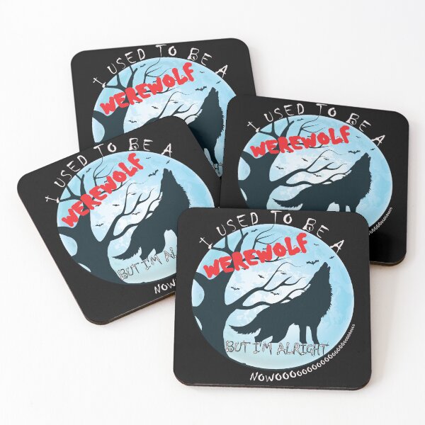 Item preview, I Used To Be A Werewolf - But I'm Alright Nowoooooooo designed and sold by DerekJSmith.