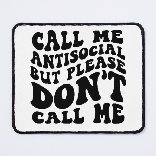 Item preview, Call Me Antisocial But Please Don't Call Me Introvert Graphic Funny Call Me designed and sold by Sophistical.