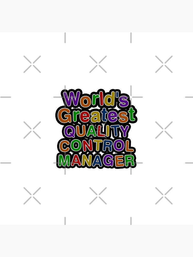 Thumbnail 3 von 3, Button, World's Greatest QUALITY CONTROL MANAGER designt und verkauft von AmyHNJ.