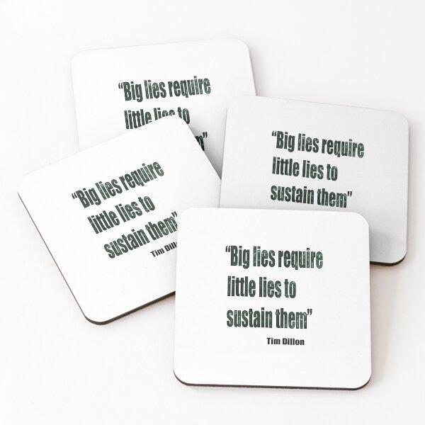 Item preview, Tim Dillon - Big Lies Require Little Lies To Sustain Them Green designed and sold by VitezCrni.