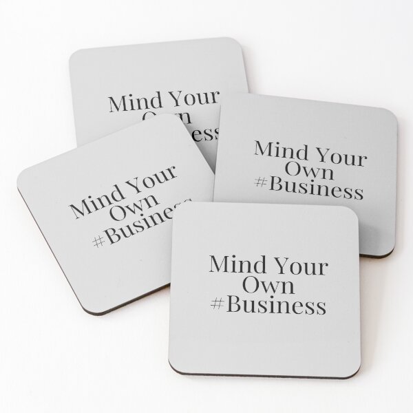 Item preview, Mind your own business design designed and sold by Made4You-Hub.