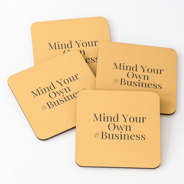 Item preview, Mind your own business design designed and sold by Made4You-Hub.