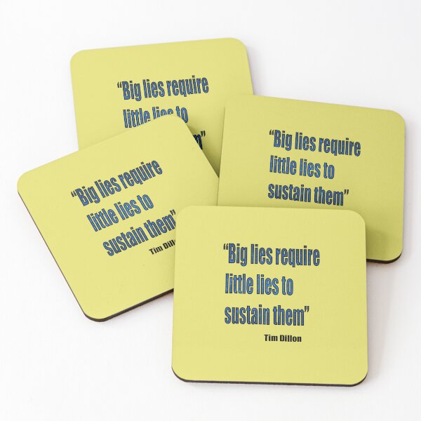 Item preview, Tim Dillon - Big Lies Require Little Lies To Sustain Them Blue designed and sold by VitezCrni.