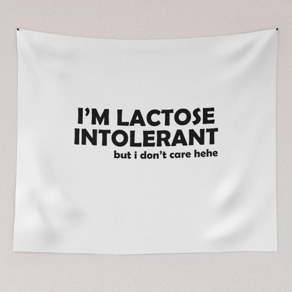 Item preview, I'm lactose intolerant but I don't care hehe designed and sold by OttilieJacon.